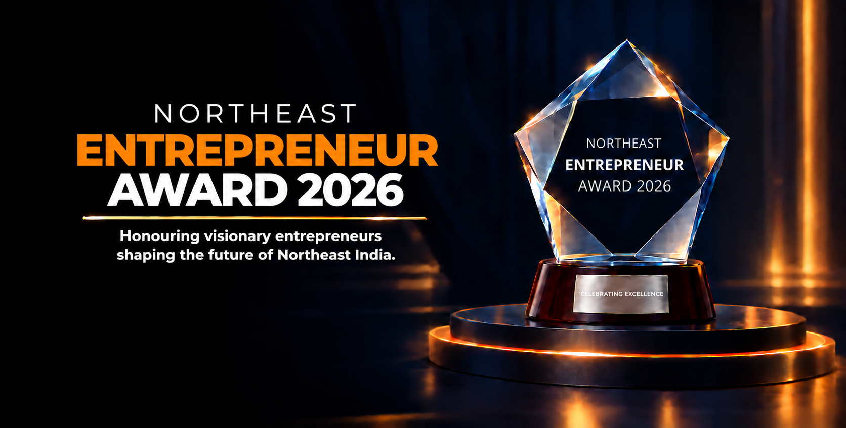 Northeast Entrepreneur Award 2026 — Honouring visionary entrepreneurs shaping the future of Northeast India.